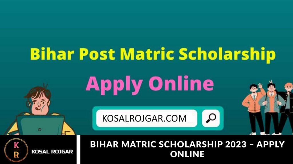 Bihar Matric Scholarship 2023 – Apply Online